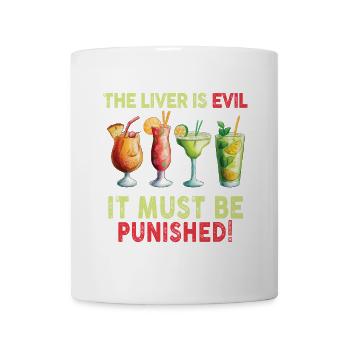 The liver is evil and is punished - Mug - white - Front