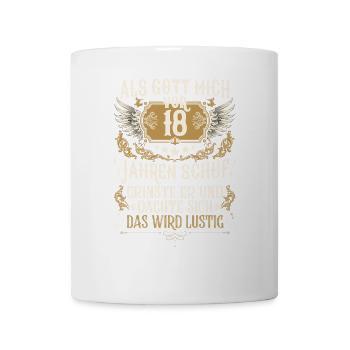 Als Gott mich vor 18 Jahren schuf 18. Geburtstag - Tasse - Weiß - Vorne