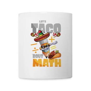 Let’s Taco Bout Professeur de mathématiques - Mug blanc - blanc - Devant