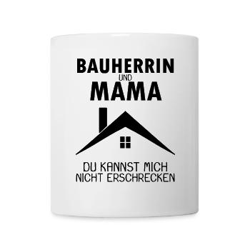Bauherrin Mama Geschenk - Tasse - Weiß - Vorne