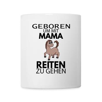 Baby - Geboren um mit Mama reiten zu gehen - Tasse - Weiß - Vorne