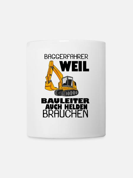 Bauleiter Held Baggerfahrer Spruch - Tasse - Weiß
