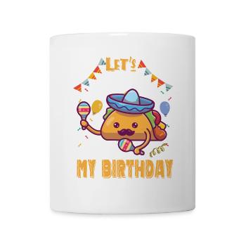 Taco Bout Mon anniversaire - Mug blanc - blanc - Devant