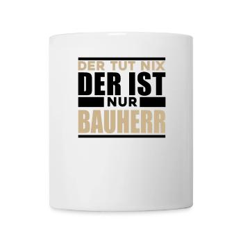 Bauherr - Tasse - Weiß - Vorne