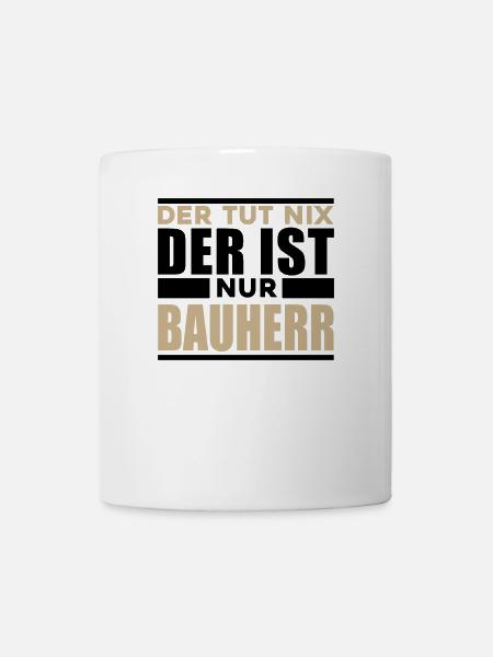 Bauherr - Tasse - Weiß