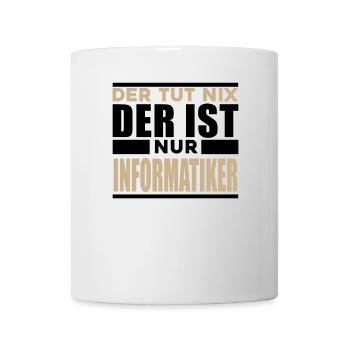 Informatiker Spruch - Tasse - Weiß - Vorne