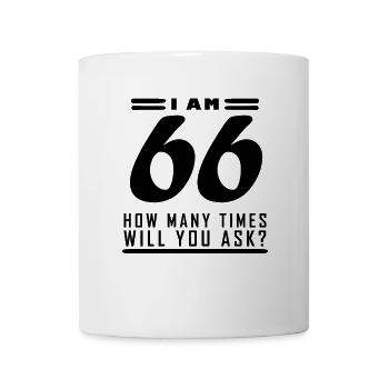 J’ai 66 ans – 66e anniversaire cadeau - Mug blanc - blanc - Devant