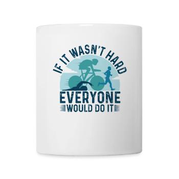 Si ce n’est pas difficile serait le triathlon - Mug blanc - blanc - Devant