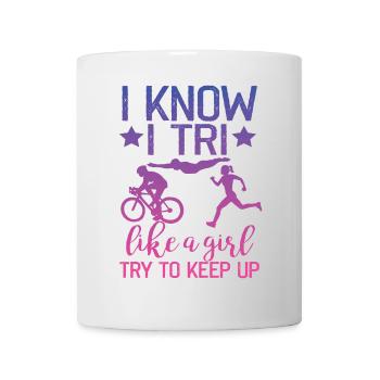 I Know I Tri Like A Girl Triathlon - Mug - white - Front