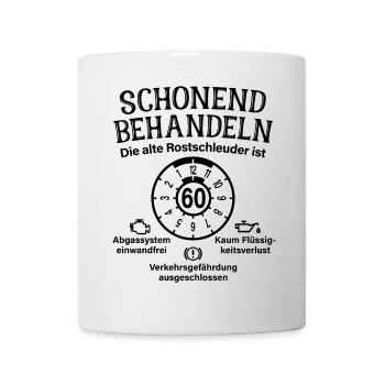 Schonend Behandeln 60. Geburtstag Rostschleuder 60 - Tasse - Weiß - Vorne