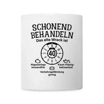 Schonend Behandeln 40. Geburtstag Altes Wrack 40 - Tasse - Weiß - Vorne