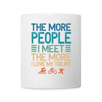 The More People I Meet Trilife - Mug - white - Front