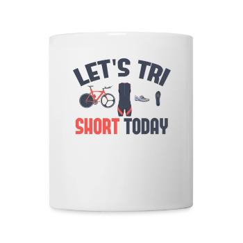Let’s Tri Short Aujourd’hui Triathlon - Mug blanc - blanc - Devant