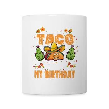 Taco Bout Mon anniversaire - Mug blanc - blanc - Devant