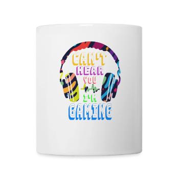 Can't hear you I'm Gaming - Lustiges Video Gamer Geschenk - Tasse - Weiß - Vorne