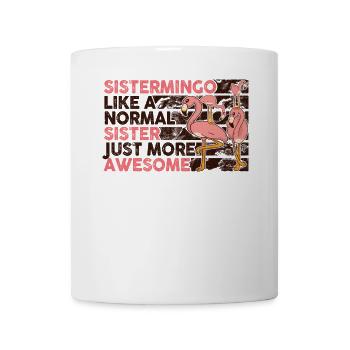 Sistermingo Like Normal Sister Flamingo - Mug - white - Front