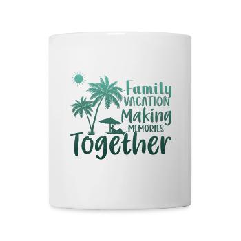Family Vacation Making Memories Together - Tasse - Weiß - Vorne