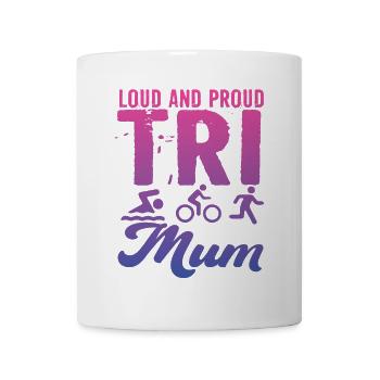 Loud and proud Tri Mum triathlete - Mug - white - Front