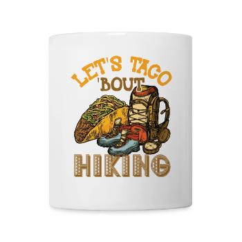 Let's Taco 'Bout Hiking - Tasse - Weiß - Vorne