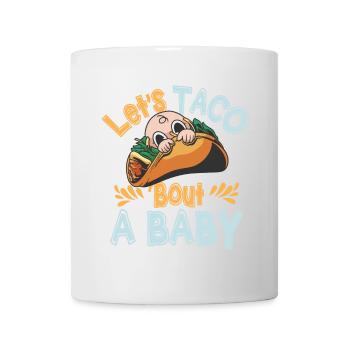 Let's Taco Bout A Party Taco Birthday - Mug - white - Front