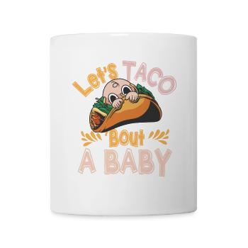 Let's Taco Bout A Party Taco Birthday - Mug - white - Front