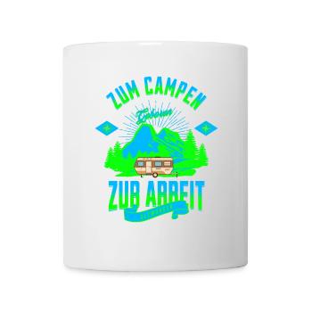 ZUM CAMPEN ZUR ARBEIT GEZWUNGEN - Tasse - Weiß - Vorne