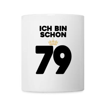 79 Geburtstag - 79 Jahre mit Krone - Tasse - Weiß - Vorne