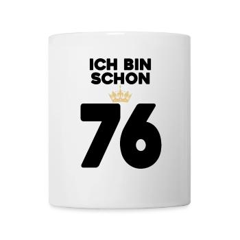 76 Geburtstag - 76 Jahre mit Krone - Tasse - Weiß - Vorne
