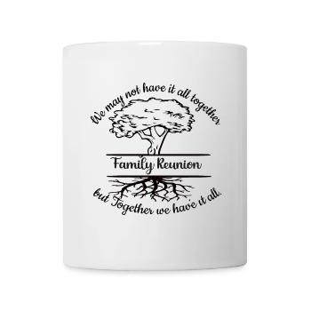 Réunion de famille Nous n’avons peut-être pas tout - Mug blanc - blanc - Devant