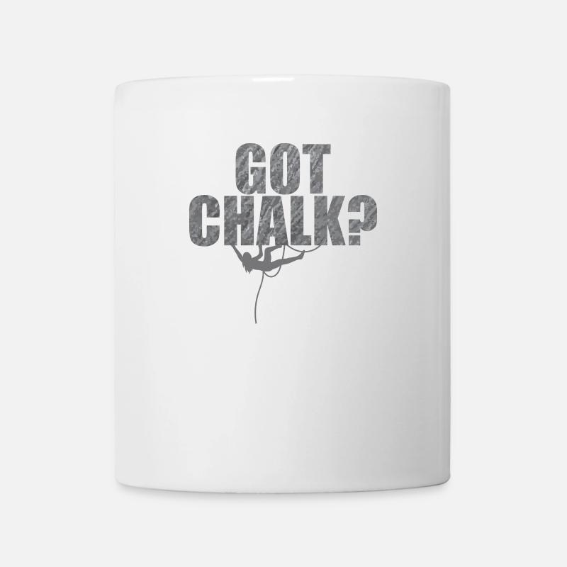 Got Chalk? Hobby Klettern Bouldern Sport - Tasse - Weiß