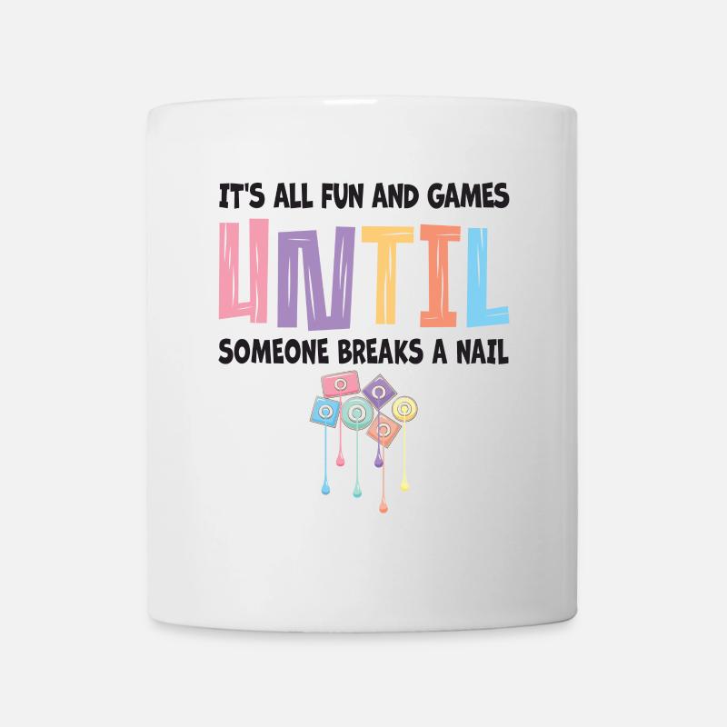 Tout juste du plaisir et des jeux pour les prothésistes ongulaires - Mug blanc - blanc