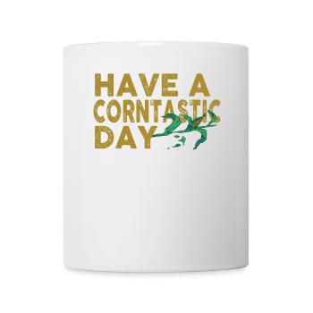 Have a corntastic day - Mug - white - Front