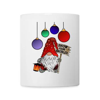 X Measure Gnome Show your Baubles - Mug - white - Front