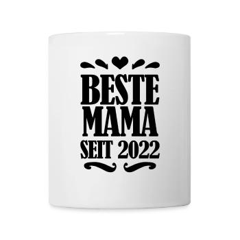 Beste Mama seit 2022 - Tasse - Weiß - Vorne