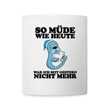 Müde Spruch lustig mit Seelöwe Motiv - Tasse - Weiß - Vorne
