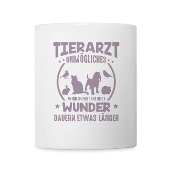 Tierarzt Sprüche Unmögliches - Tasse - Weiß - Vorne
