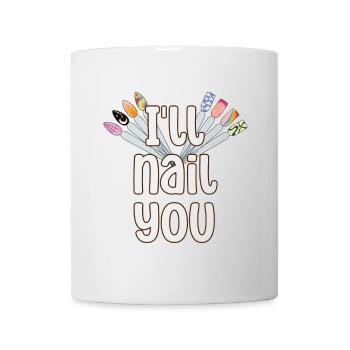 Ich Werde Dich Nageln Lustiger Nageldesigner - Tasse - Weiß - Vorne