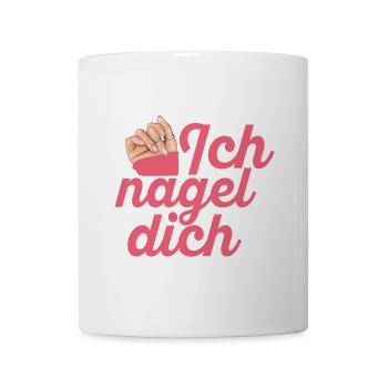 Ich Nagel Dich Nageldesignerin - Tasse - Weiß - Vorne