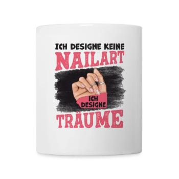 Ich designe keine Nailart Nageldesignerin - Tasse - Weiß - Vorne