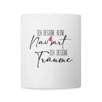 Ich designe keine Nailart Nageldesigner - Tasse - Weiß - Vorne
