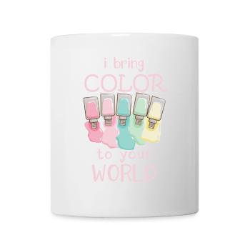 Ich Bringe Farbe In Deine Welt Nail Tech - Tasse - Weiß - Vorne