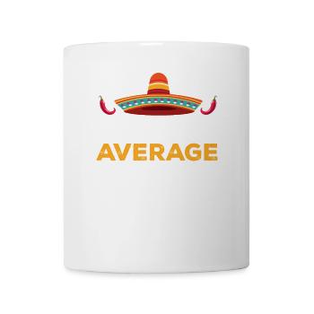 Cinco de Mayo Nacho Average Dad Vater Mexikanische - Tasse - Weiß - Vorne