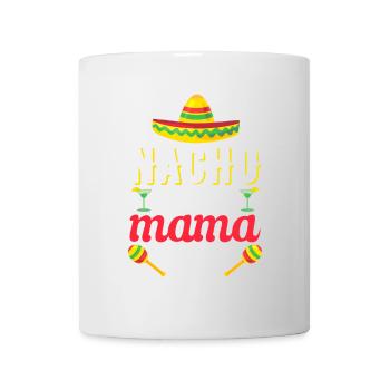 Cinco de Mayo Nacho Durchschnittliche Mama Mexikan - Tasse - Weiß - Vorne
