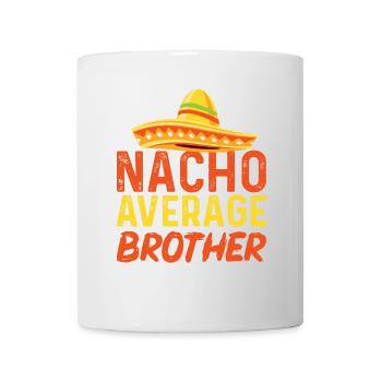 Cinco de Mayo Nacho Average Brother Mexikanische F - Tasse - Weiß - Vorne