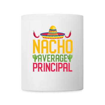 Cinco de Mayo Nacho Average Principal Mexikanische - Tasse - Weiß - Vorne