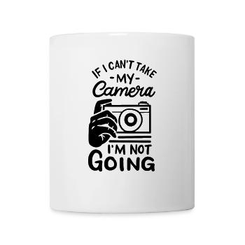 Ich gehe nicht ohne meine Kamera - Tasse - Weiß - Vorne