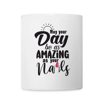 May Your Day Be As Amazing Nageltante - Tasse - Weiß - Vorne
