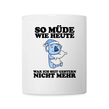 Müde Spruch lustig Schlafen Ausschlafen Faul - Tasse - Weiß - Vorne