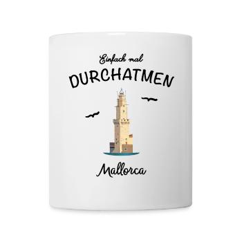 Mallorca, Einfach mal Durchatmen - Tasse - Weiß - Vorne