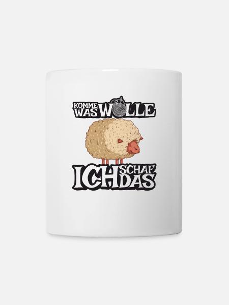 Komme was Wolle ich Schaf das - Tasse - Weiß